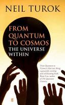 From Quantum to Cosmos. The Universe Within | 9999903102410 | Turok, Neil