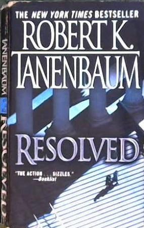 Resolved : A Novel | 9999902916650 | Robert K. Tanenbaum,