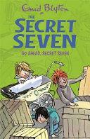Go Ahead, Secret Seven | 9999903090182 | Enid Blyton