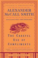 The Careful Use of Compliments | 9999902792360 | Smith, Alexander Mccall