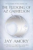 The Fledging of Az Gabrielson | 9999903048459 | Jay Amory