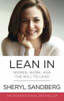 Lean in: women, work and the will to lead | 9999903061083 | Sandberg, Sheryl