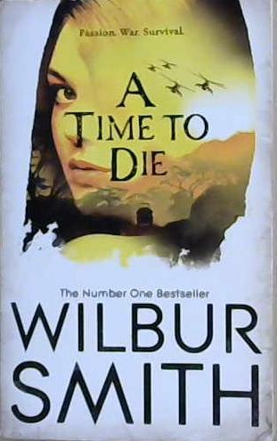 A Time to Die | 9999903103264 | Wilbur A. Smith