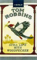 Still Life with Woodpecker | 9999903022213 | Robbins, Tom