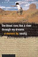 The Blood Runs Like a River Through My Dreams | 9999902179710 | Nasdijj