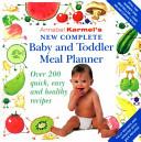 New Complete Baby and Toddler Meal Planner | 9999902477717 | Annabel Karmel,