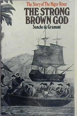 The Strong Brown God | 9999903098614 | Sanche de Gramont
