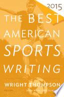 The Best American Sports Writing 2015 | 9999902629895 | Wright Thompson Glenn Stout