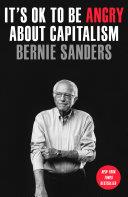 It's OK to Be Angry About Capitalism | 9780593238738 | Senator Bernie Sanders