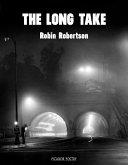 The Long Take, Or, A Way to Lose More Slowly | 9999902925201 | Robertson, Robin