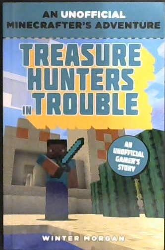 Minecrafters: Treasure Hunters in Trouble | 9999903016526 | Winter Morgan