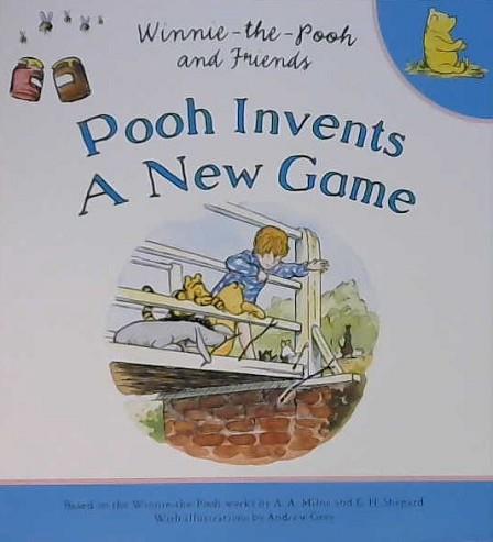Winnie-The-Pooh: Pooh Invents a New Game | 9999902824672 | Egmont Publishing UK Staff