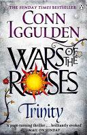 Wars of the Roses: Trinity | 9999903087687 | Conn Iggulden