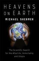 Heavens on Earth | 9999903064084 | Michael Shermer