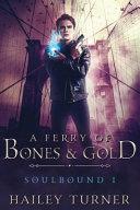 A Ferry of Bones & Gold | 9999903087861 | Hailey Turner