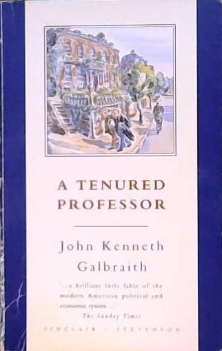 A Tenured Professor | 9999902913734 | John Kenneth Galbraith