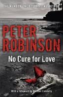 No Cure for Love | 9999903069683 | Robinson, Peter