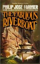 The Fabulous Riverboat | 9999903069508 | Philip José Farmer