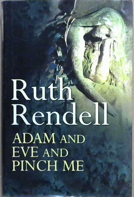 Adam and Eve and Pinch Me | 9999903047179 | Ruth Rendell