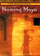 Naming Maya | 9999902603390 | Uma Krishnaswami