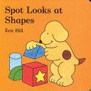 Spot looks at Shapes | 9999903053538 | Eric Hill