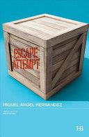 Escape Attempt | 9999902212592 | Hernández, Miguel-Ángel  - Translated by Rhett McNeil