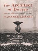 The Architect of Desire | 9999902757277 | Suzannah Lessard