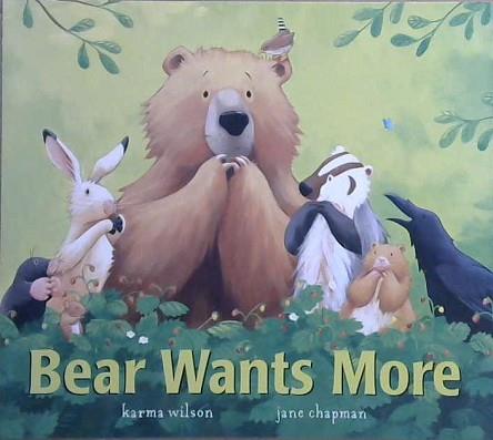 Bear Wants More | 9999903108733 | Karma Wilson