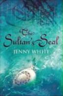 The Sultan's Seal. | 9999902453087 | Jenny White|Jenny White,