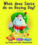 What Does Santa Do on Boxing Day? | 9999902526569 | Becky Plenderleith Allan Plenderleith