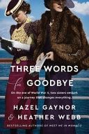 Three Words for Goodbye | 9999902917817 | Hazel Gaynor Heather Webb