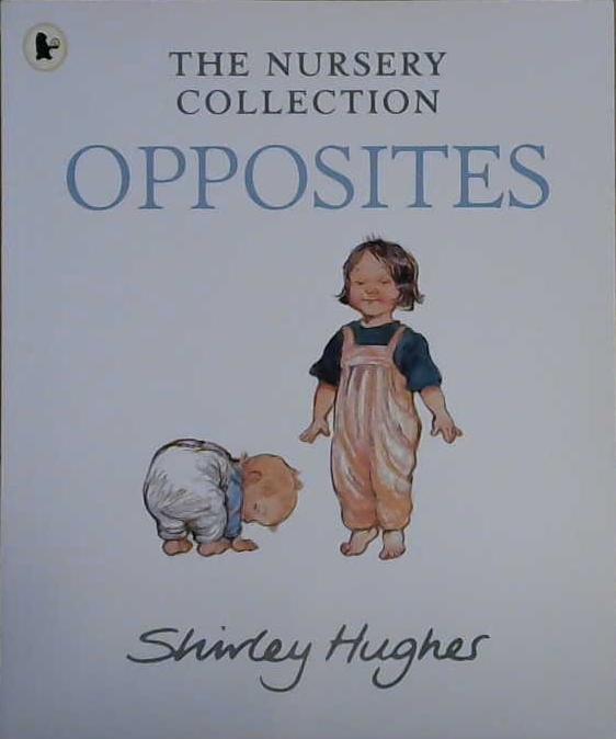 Opposites | 9999903094470 | Shirley Hughes