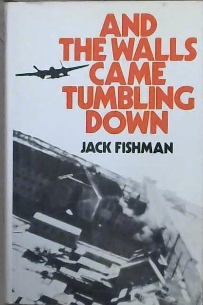 And the Walls Came Tumbling Down | 9999903098928 | Jack Fishman