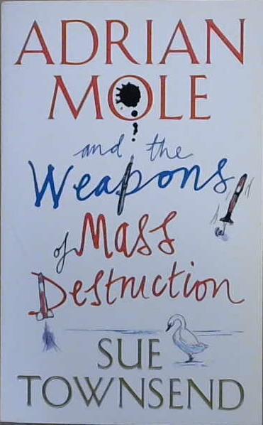 Adrian Mole and the Weapons of Mass Destruction | 9999903048213 | Sue Townsend