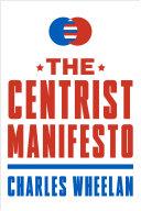 The Centrist Manifesto | 9999902701386 | Charles Wheelan