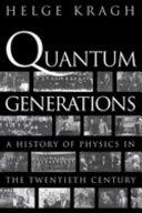 Quantum Generations | 9999903112587 | Helge Kragh Professor of History of Science Helge Kragh