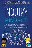 Inquiry Mindset | 9999903060109 | Trevor MacKenzie Rebecca Bathurst-Hunt