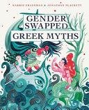 Gender Swapped Greek Myths | 9999903108467 | Karrie Fransman Jonathan Plackett