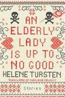 An Elderly Lady Is Up to No Good | 9999903111245 | Helene Tursten