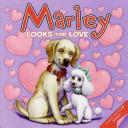 Marley: Marley Looks for Love | 9999902486870 | John Grogan