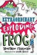 The Extraordinary Exploding Frog | 9999903112822 | Jonathan Stevenson