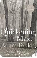 The Quickening Maze | 9999903002086 | Foulds, Adam