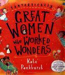 Fantastically Great Women Who Worked Wonders | 9999902988435 | Kate Pankhurst