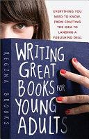 Writing Great Books for Young Adults | 9999903033882 | Regina L. Brooks