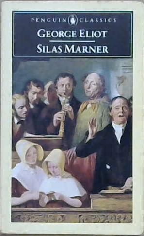 Silas Marner: The Weaver of Raveloe | 9999903030751 | Eliot, George