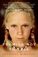 Promise Not to Tell: A Novel | 9999902011942 | Mcmahon, Jennifer