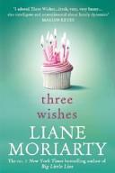 Three Wishes | 9999903087557 | Liane Moriarty