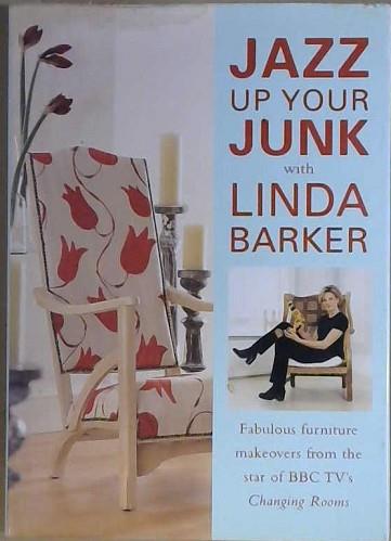 Jazz Up Your Junk with Linda Barker | 9999903046943 | Linda Barker