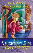 The Naughtiest Girl Saves the Day | 9999902609743 | Anne Digby Enid Blyton