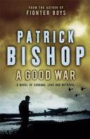 A Good War | 9999903041849 | Patrick Bishop